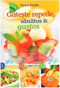 Gateste repede, sanatos si gustos
