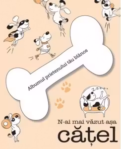 Nai mai vazut asa catel (albumul catelului)