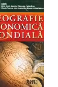 Geografie economica mondiala. Silviu Negut, Gheorghe Vlasceanu, s.a. MP.