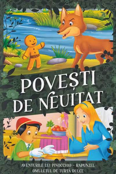 Povesti de neuitat – Aventurile lui Pinocchio Rapunzel Omuletul de turta dulce
