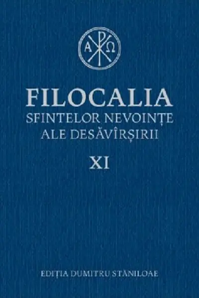 Filocalia 11 Sfintelor nevoințe ale desăvârșirii