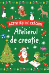 ACTIVITATI DE CRACIUN. ATELIERUL DE CREATIE