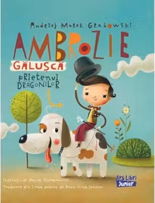 Ambrozie Galusca - prietenul dragonilor