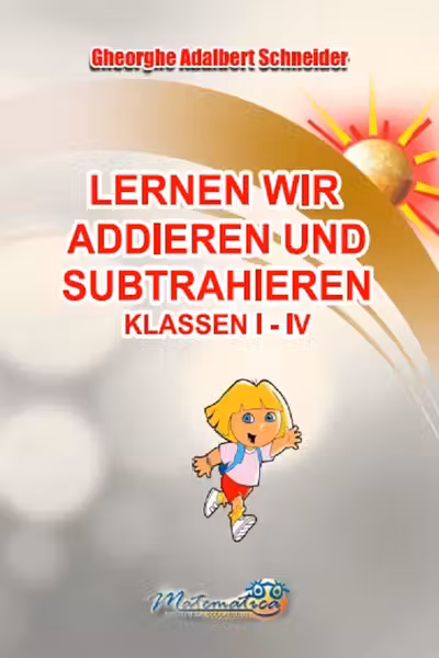 Lernen wir addieren und subtrahieren Klassen 1-4