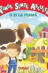 O zi la fermă. Atinge, simte, ascultă