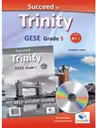 Succeed in Trinity GESE Grade 5 CEFR B1. 1 Global ELT Self-study Edition - Andrew Betsis, Lawrence Mamas