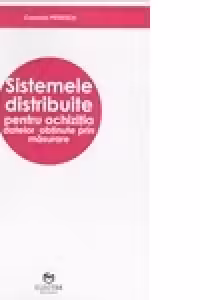 Sistemele distribuite pentru achizitia datelor obtinute prin masurare