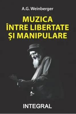 Muzica intre libertate si manipulare - A. G. Weinberger