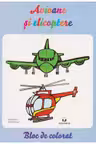 Avioane si elicoptere bloc de colorat