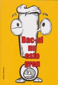 Bac-ul nu este greu