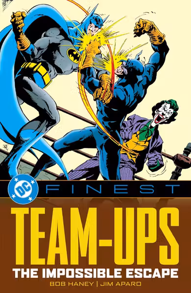 DC FINEST: TEAM-UPS: THE IMPOSSIBLE ESCAPE / BOB HANEY