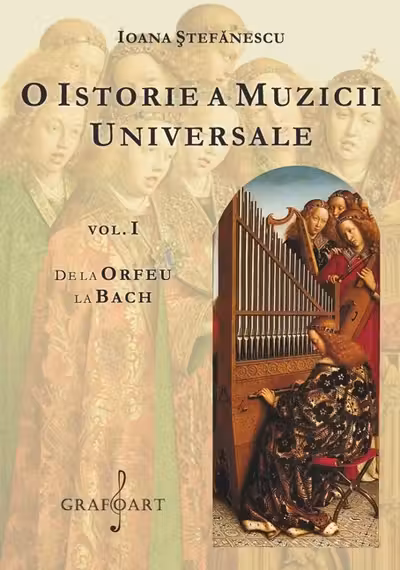 O istorie a muzicii universale Vol.1 De la Orfeu la Bach