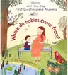 Where do babies come from? Lift-the-flap. First Questions and Answers