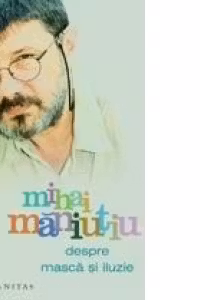Despre masca si iluzie