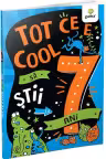 Tot ce e cool sa stii la 7 ani
