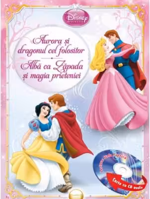 Aurora si dragonul cel folositor. Alba-ca- Zapada si magia prieteniei (Carte + CD audio)
