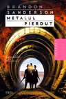 Metalul pierdut Vol. 7 (seriei Nascuti din ceata)