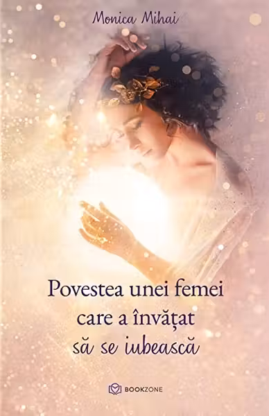 Povestea unei femei care a invatat sa se iubeasca