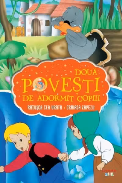 Doua Povesti De Adormit Copiii. Ratusca Cea Urata. Craiasa Zapezii