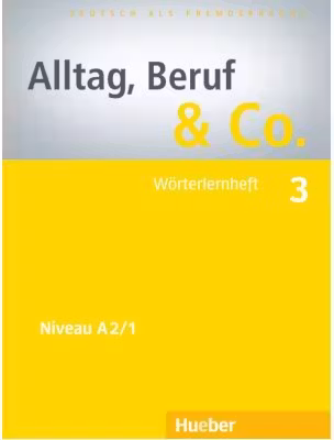 Alltag, Beruf & Co. 3, Worterlernheft