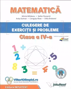 Matematica. Culegere de exercitii si probleme pentru clasa a 4-a