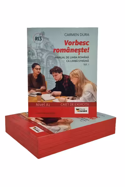Vorbesc românește! Manual de limba română ca limbă străină (RLS) și caiet de exerciții. Nivel A1. vol. I - PRINTED EDGES