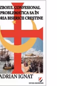 Razboiul confesional si problematica sa in istoria bisericii crestine
