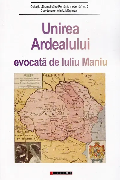 Unirea Ardealului evocată de Iuliu Maniu