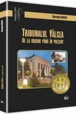 Tribunalul Valcea. De la origini pana in prezent