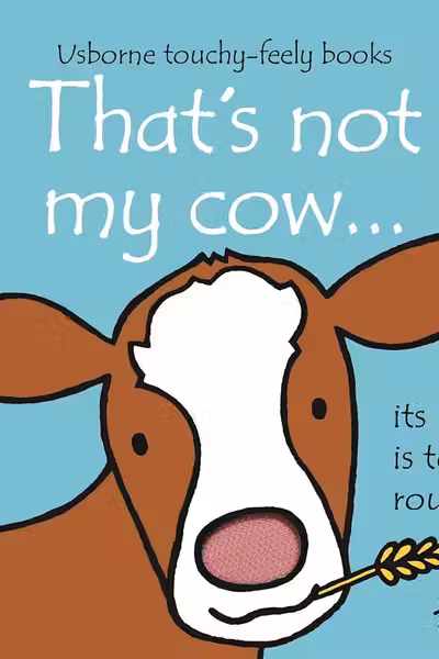 Thats Not My Cow(TouchyFeely Board Books)