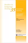 Examining Listening: Research and Practice in Assessing Second Language Listening - Ardeshir Geranpayeh, Lynda Taylor