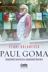 Paul Goma. Constiinta istorica si constiinta literara