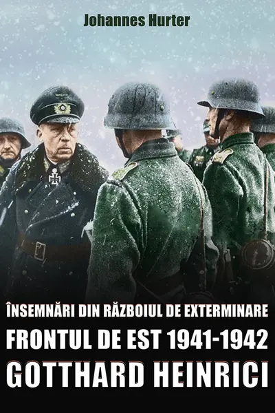 Însemnări din războiul de exterminare. Frontul de est 1941-1942