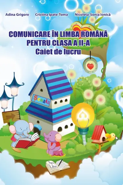 Comunicare în limba română - Clasa 2 - Caiet de lucru