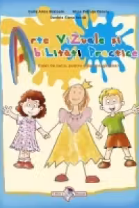 Arte vizuale si abilitati practice. Clasa Pregatitoare