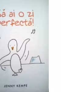 Sa ai o zi perfecta !