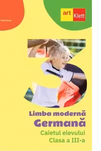 Limba Germana. Caietul elevului. Clasa a III-a