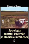 Sociologia proastei guvernări în România interbelică