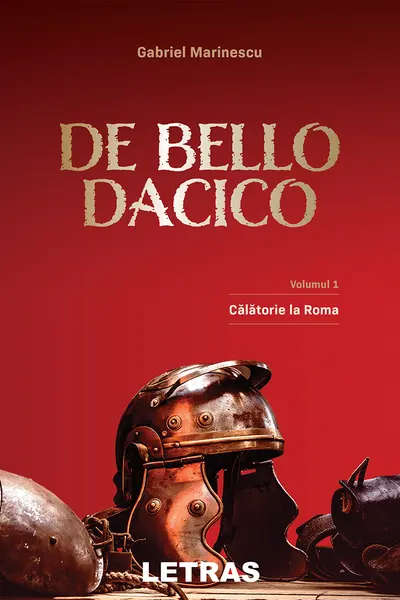 De Bello Dacico. Volumul I