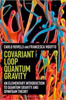 Covariant Loop Quantum Gravity: An Elementary Introduction to Quantum Gravity and Spinfoam Theory - Carlo Rovelli, Francesca Vidotto