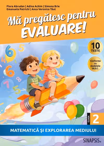 Ma pregatesc pentru Evaluare! Matematica si explorarea mediului - Clasa 2
