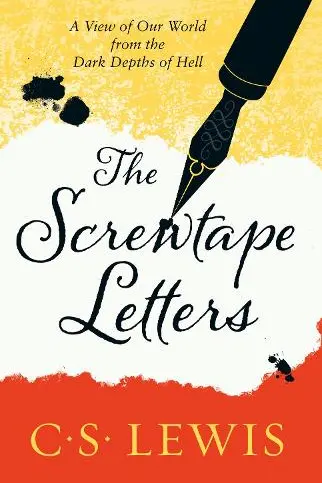 The Screwtape Letters : Letters from a Senior to a Junior Devil