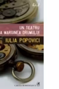 UN TEATRU LA MARGINEA DRUMULUI