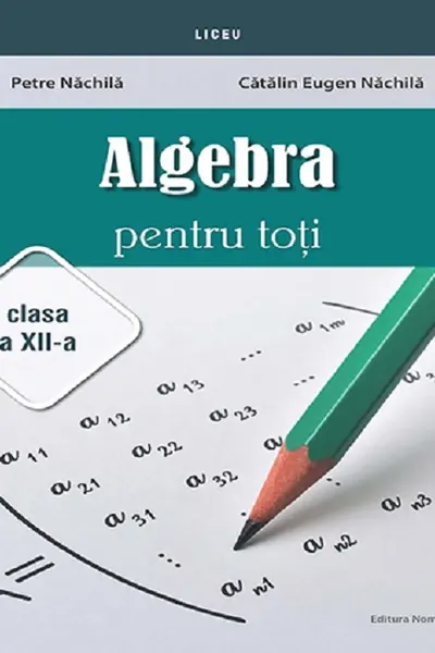 Algebra pentru toti - Clasa 12