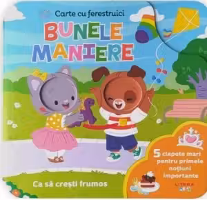 BUNELE MANIERE. Carte cu ferestruici