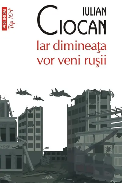 Iar dimineata vor veni rusii