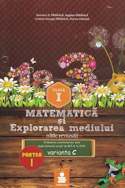 Matematică și explorarea mediului - Clasa 1 Partea I Varianta C