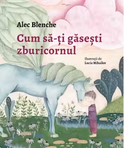 Cum sa-ti gasesti zburicornul