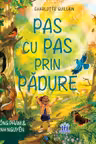 Pas cu pas prin padure