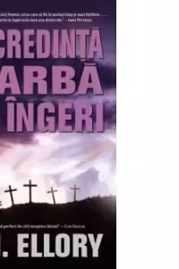 O credinta oarba in ingeri - R. J. Ellory